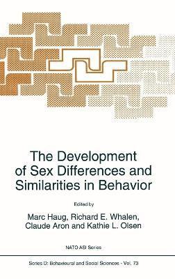 NATO Advanced Research Workshop on the D, NATO Advanced Research Workshop on the Development of Sex Differences and Similarities in Behavior, Marc Haug, Richard E. Whalen, Claude Aron, Kathie L. Olsen, M. Haug, Richard E Whalen, C. Aron, Kathie L Olsen - Development of Sex Differences and Similarities in Behavior, Inbunden