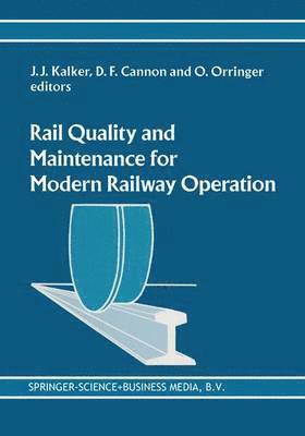 Rail Quality and Maintenance for Modern Railway Operation 1