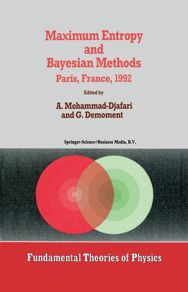 Ali Mohammad-Djafari, G. Demoment - Maximum Entropy and Bayesian Methods, Inbunden