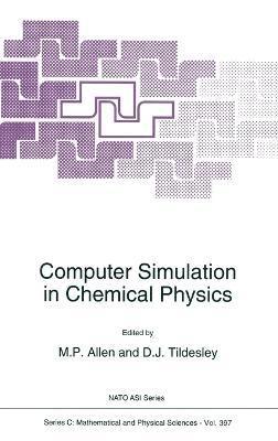 M. P. Allen, D. J. Tildesley - Computer Simulation in Chemical Physics, Inbunden