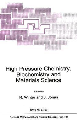 bokomslag High Pressure Chemistry, Biochemistry and Materials Science