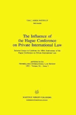 bokomslag The Influence of the Hague Conference on Private International Law:Selected Essays to Celebrate the 100th Anniversary of the Hague Conference on Private International Law