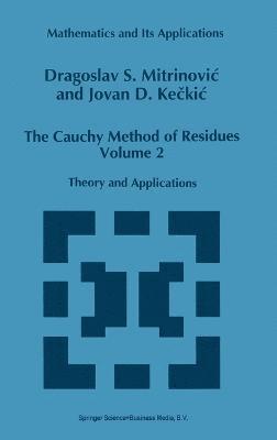 The Cauchy Method of Residues: v. 2 1