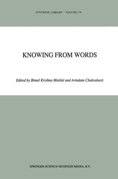 Bimal K. Matilal, A. Chakrabarti - Knowing from Words, Inbunden