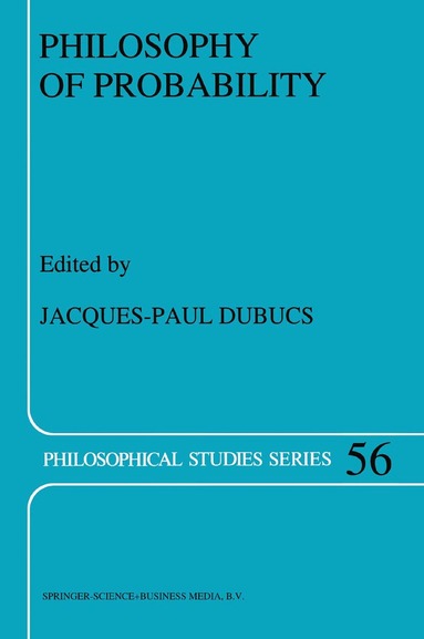 J.P. Dubucs - Philosophy of Probability, Inbunden