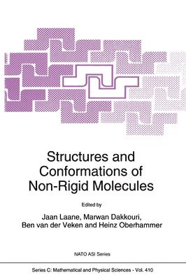 Jaan Laane, etc. - Structures and Conformations of Non-rigid Molecules, Inbunden