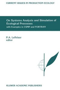 bokomslag On Systems Analysis and Simulation of Ecological Processes with Examples in CSMP and FORTRAN