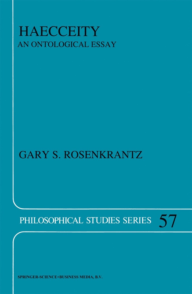 G.S. Rosenkrantz, G. S. Rosenkrantz, Gary S. Rosenkrantz - Haecceity, Inbunden