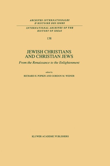 R.H. Popkin, G.M. Weiner - Jewish Christians and Christian Jews, Inbunden