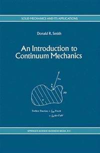 bokomslag An Introduction to Continuum Mechanics - after Truesdell and Noll