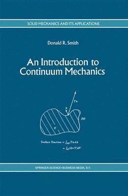 D.R Smith, D. R. Smith, D. R Smith - Introduction to Continuum Mechanics - after Truesdell and Noll, Inbunden