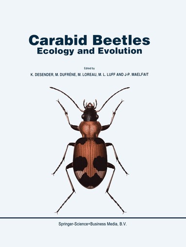 K. Desender, M. Dufrêne, M. Loreau, M.L. Luff, J-P. Maelfait - Carabid Beetles: Ecology and Evolution, Inbunden
