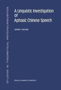 bokomslag A Linguistic Investigation of Aphasic Chinese Speech