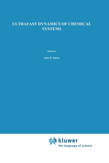 J.D. Simon - Ultrafast Dynamics of Chemical Systems, Inbunden