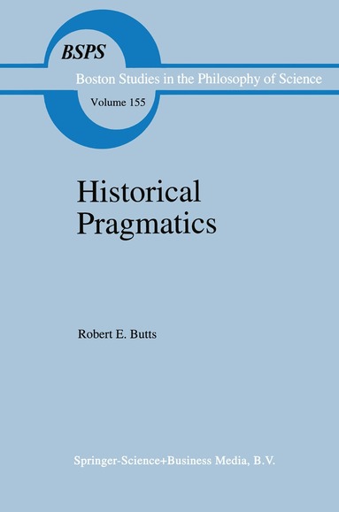 Robert E. Butts - Historical Pragmatics, Inbunden