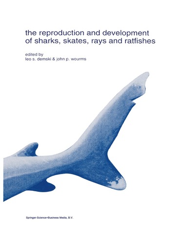 Leo S. Demski, John P. Wourms - reproduction and development of sharks, skates, rays and ratfishes, Inbunden