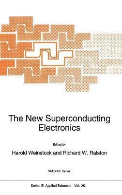 Harold Weinstock, Richard W. Ralston, H. Weinstock, Richard W Ralston - New Superconducting Electronics, Inbunden