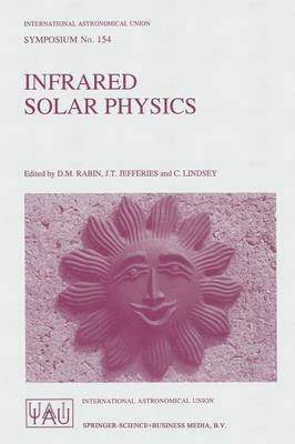 D.M. Rabin, J.T. Jefferies, C. Lindsey, D. M. Rabin, J. T. Jefferies - Infrared Solar Physics, Häftad