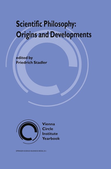 F. Stadler - Scientific Philosophy: Origins and Development, Inbunden