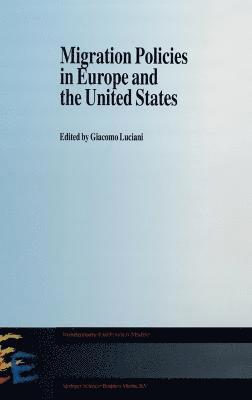 Giacomo Luciani - Migration Policies in Europe and the United States, Inbunden