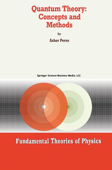 A. Peres - Quantum Theory: Concepts and Methods, Inbunden