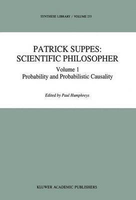 P. Humphreys - Patrick Suppes: Scientific Philosopher, Inbunden