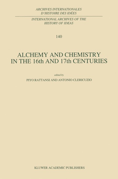 bokomslag Alchemy and Chemistry in the 16th and 17th Centuries