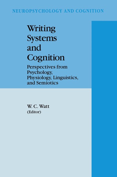 William C. Watt - Writing Systems and Cognition, Inbunden