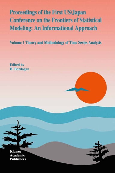 bokomslag Proceedings of the First US/Japan Conference on the Frontiers of Statistical Modeling: An Informational Approach