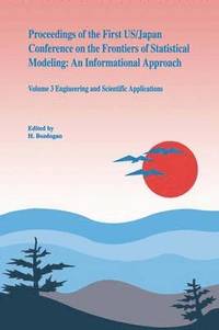 bokomslag Proceedings of the First US/Japan Conference on the Frontiers of Statistical Modeling: An Informational Approach
