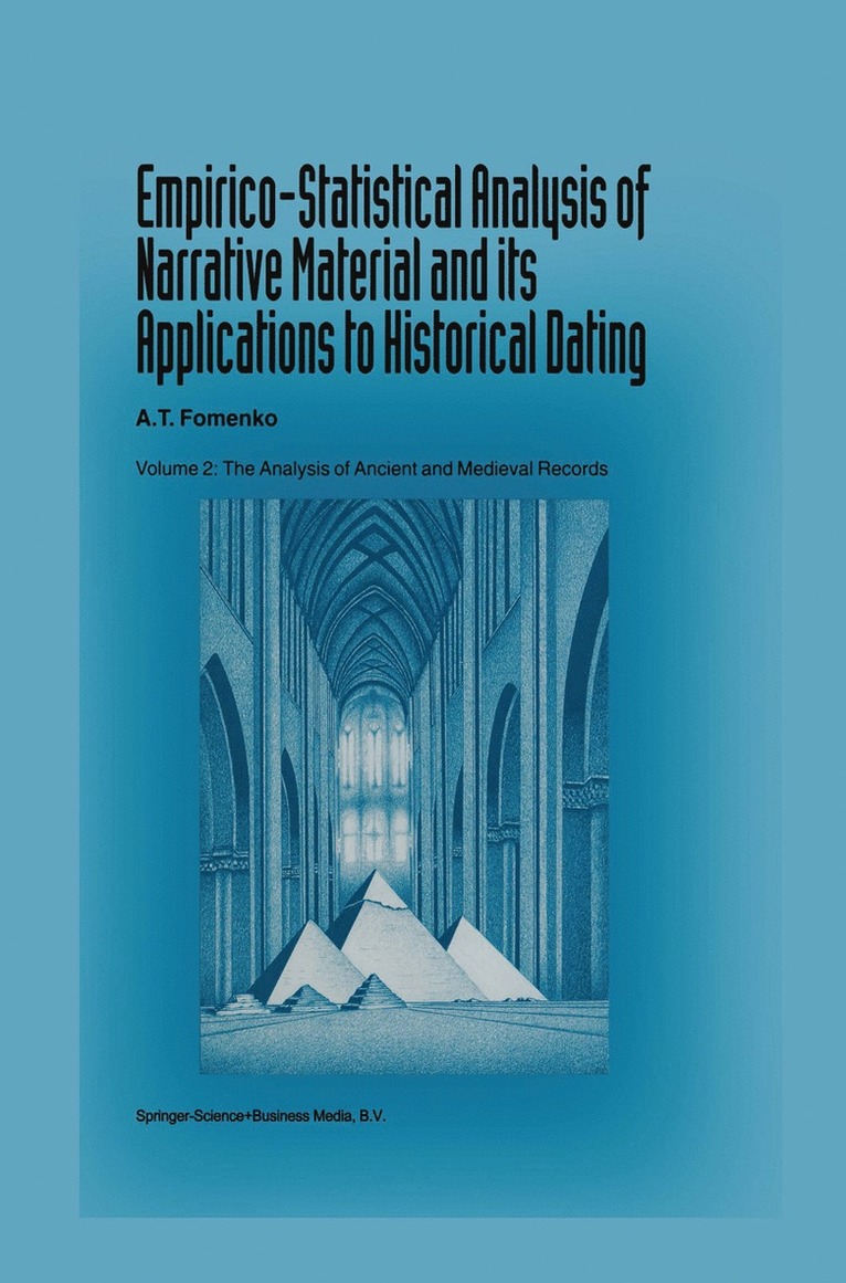 Empirico-Statistical Analysis of Narrative Material and its Applications to Historical Dating