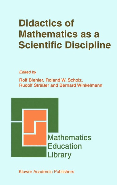 Rolf Biehler, Roland W. Scholz, Rudolf Sträßer, Bernard Winkelmann - Didactics of Mathematics as a Scientific Discipline, Inbunden