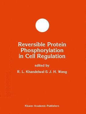 Reversible Protein Phosphorylation in Cell Regulation 1