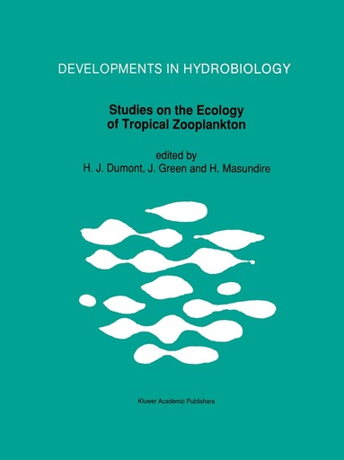Henri J. Dumont, J. Green, H. Masundire - Studies on the Ecology of Tropical Zooplankton, Inbunden