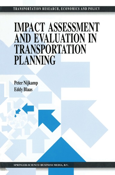 Peter Nijkamp, E.W. Blaas - Impact Assessment and Evaluation in Transportation Planning, Inbunden
