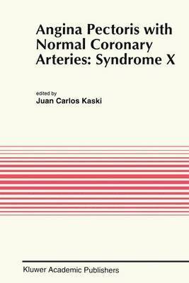 Angina Pectoris with Normal Coronary Arteries: Syndrome X 1