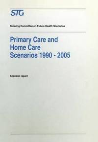 bokomslag Primary Care and Home Care Scenarios 19902005
