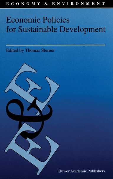 Thomas Sterner - Economic Policies for Sustainable Development, Inbunden