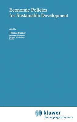Thomas Sterner - Economic Policies for Sustainable Development, Inbunden