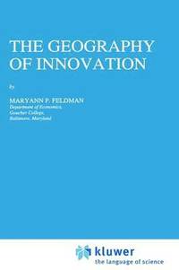 bokomslag The Geography of Innovation