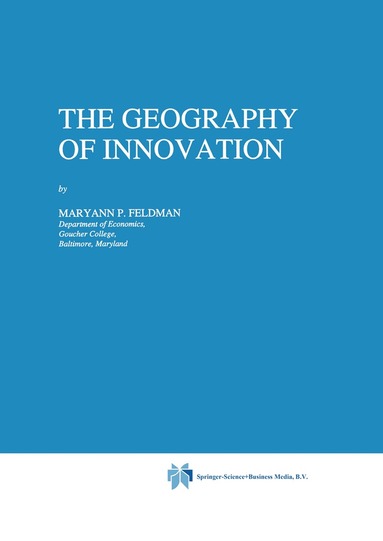 M.P. Feldman - Geography of Innovation, Inbunden