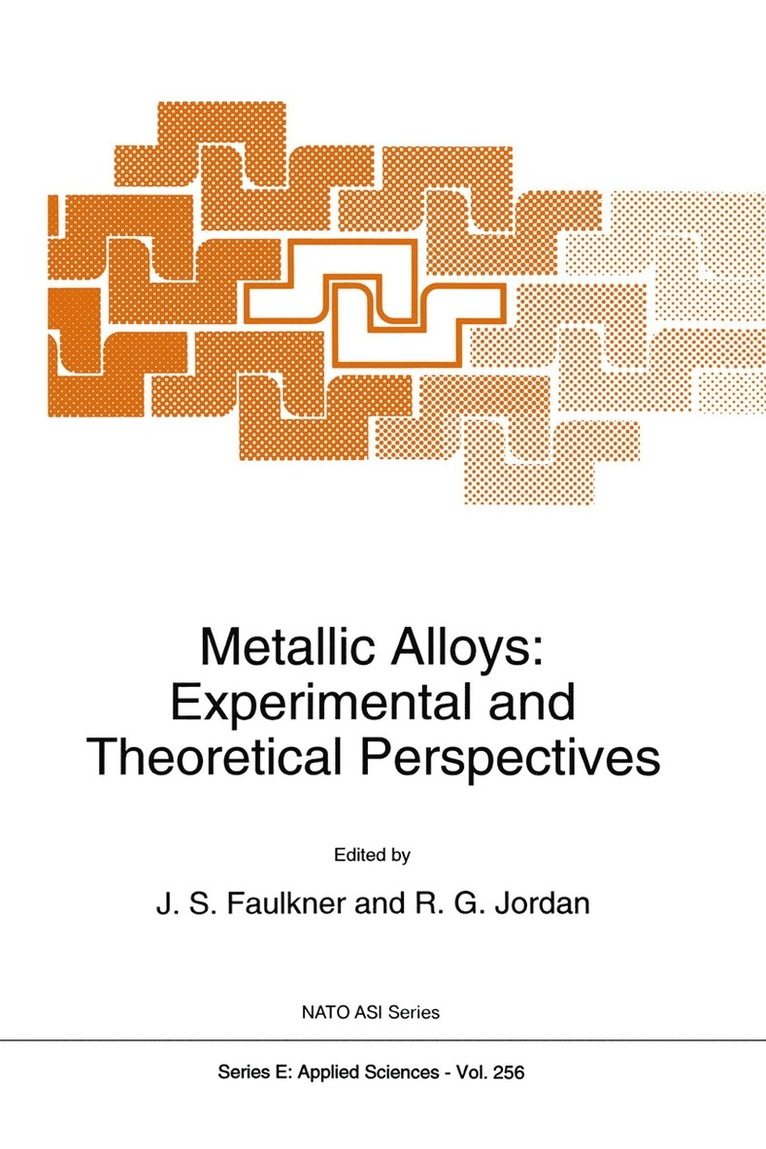 J.S. Faulkner, R.G. Jordan, J. S. Faulkner, R. G. Jordan - Metallic Alloys: Experimental and Theoretical Perspectives, Inbunden