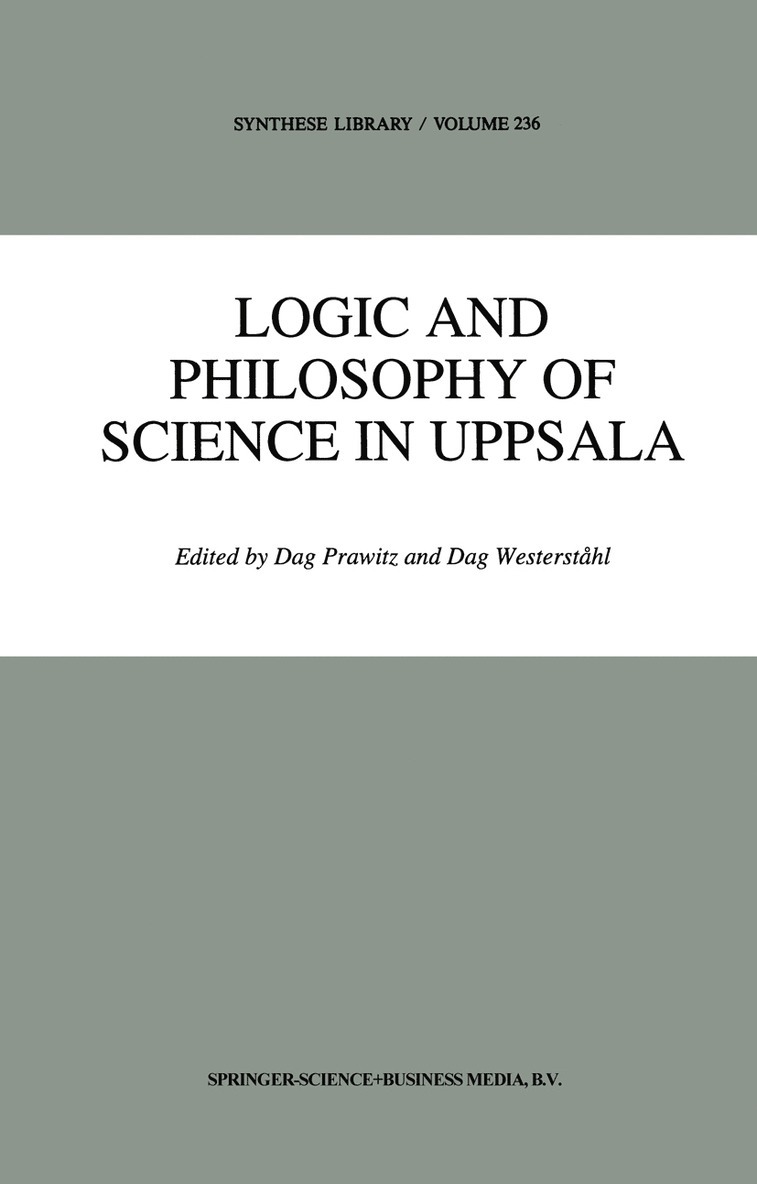 Dag Prawitz, International Congress of Logic Methodol, D. Prawitz, Dag Westerståhl - Logic and Philosophy of Science in Uppsala, Inbunden