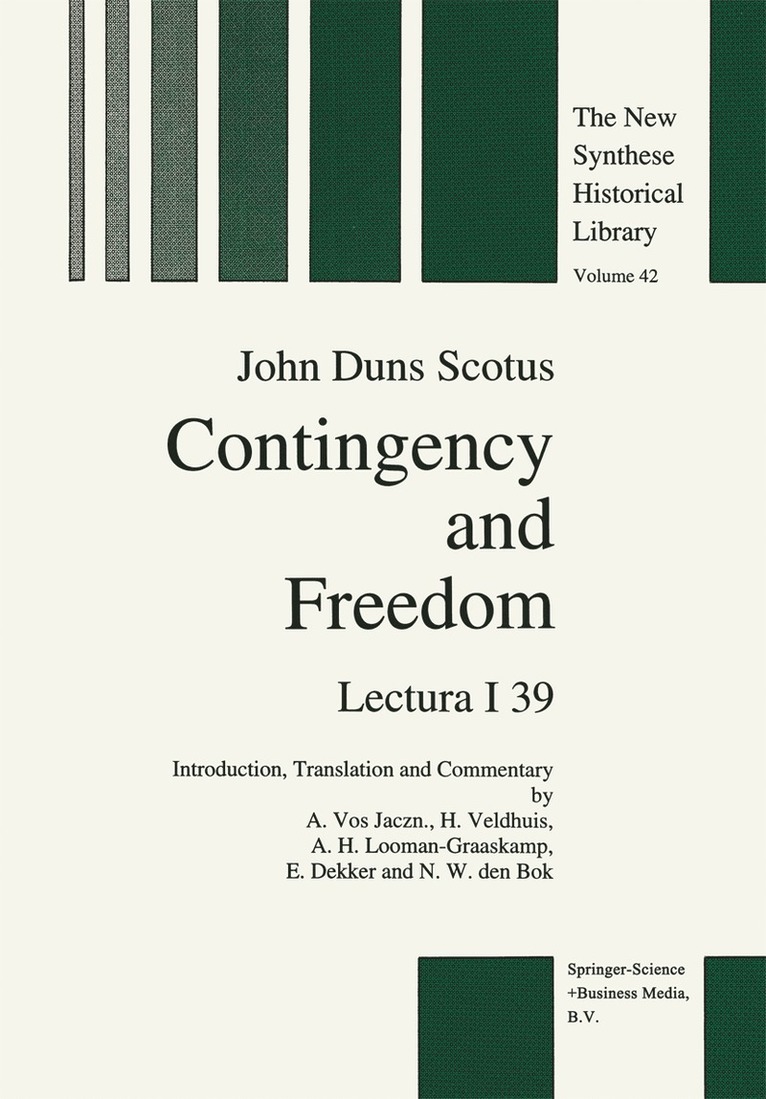 Anthonie Vos Jaczn., Henri Veldhuis, Aline H. Looman-Graaskamp, E. Dekker, Nico W. den Bok, Anthonie Vos Jaczn - Contingency and Freedom, Inbunden