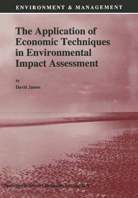The Application of Economic Techniques in Environmental Impact Assessment 1