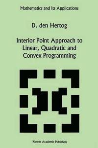 bokomslag Interior Point Approach to Linear, Quadratic and Convex Programming