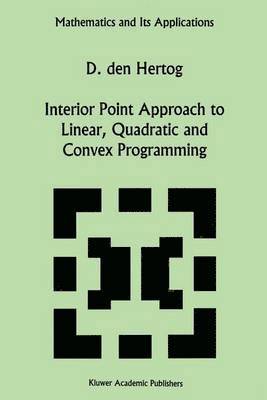 Interior Point Approach to Linear, Quadratic and Convex Programming 1