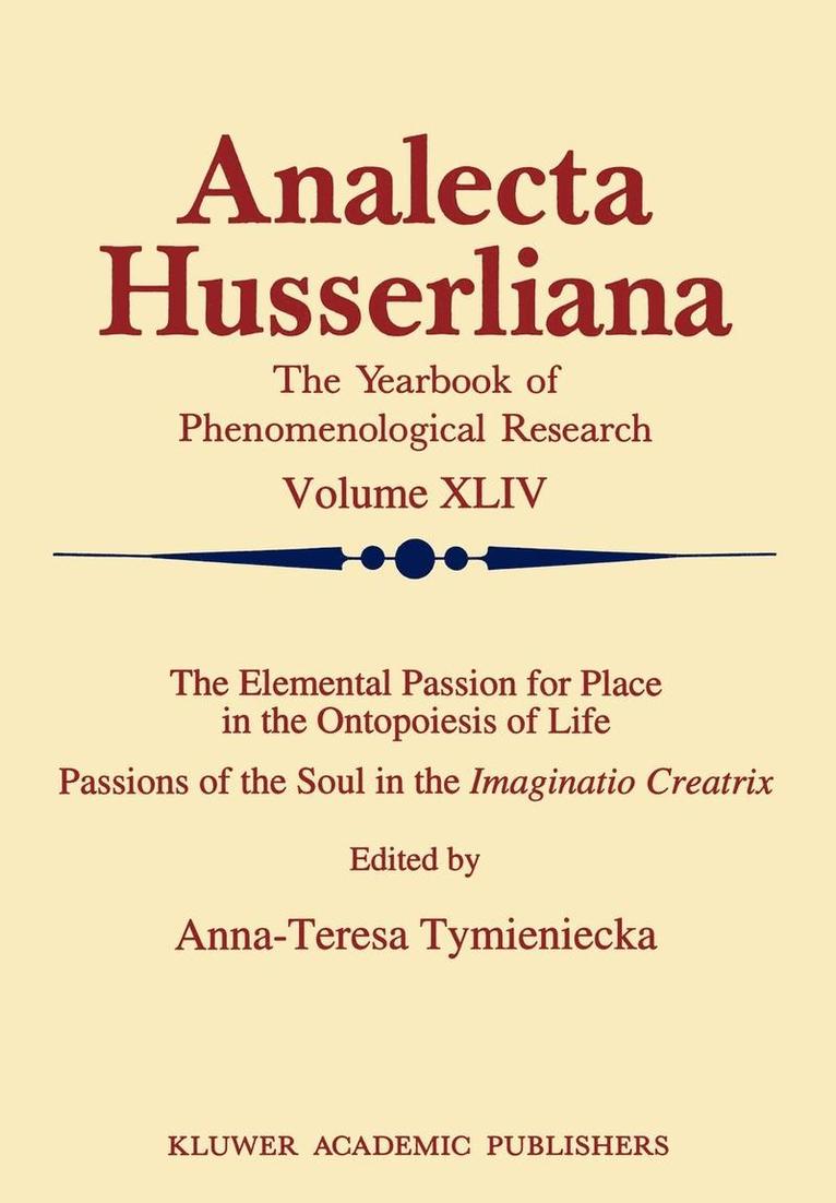 Anna-Teresa Tymieniecka - Elemental Passion for Place in the Ontopoiesis of Life, Inbunden