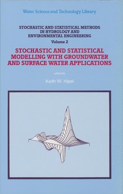 Keith W. Hipel, A. Ian McLeod, U.S. Panu, Vijay P. Singh, Liping Fang, Keith W Hipel, A Ian McLeod, U S Panu, V P Singh, Fang Liping Fang, Liping Fang - Extreme Values: Floods and Droughts, Inbunden