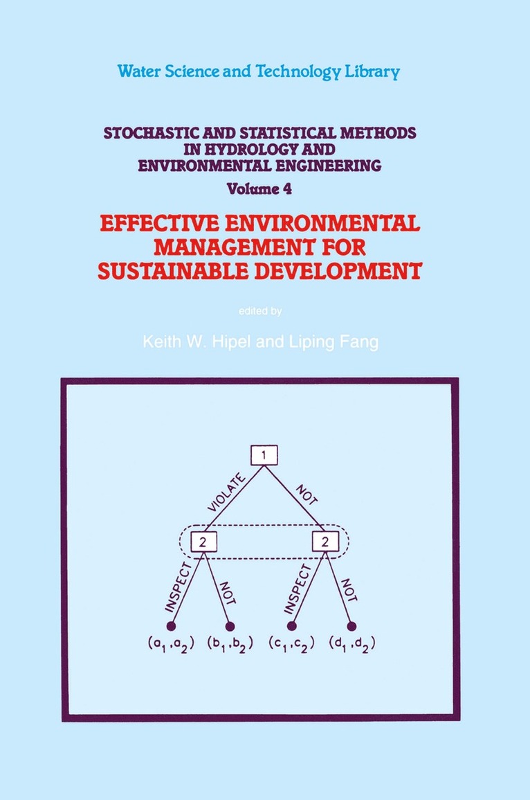 Keith W. Hipel, Liping Fang - Stochastic and Statistical Methods in Hydrology and Environmental Engineering, Inbunden